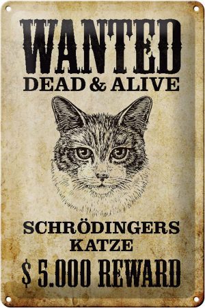 Schild Blech 20x30cm - Made in Germany - Tiere wanted Schrödingers Katze