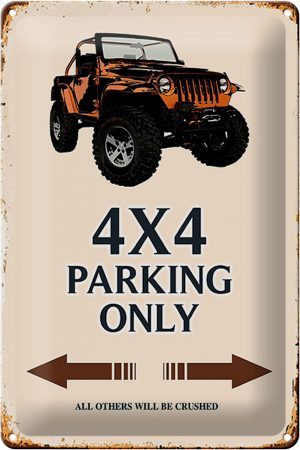 Schild Blech 20x30cm - Made in Germany - Spruch 4x4 parking only Geländerwagen Metall Deko Blechschild