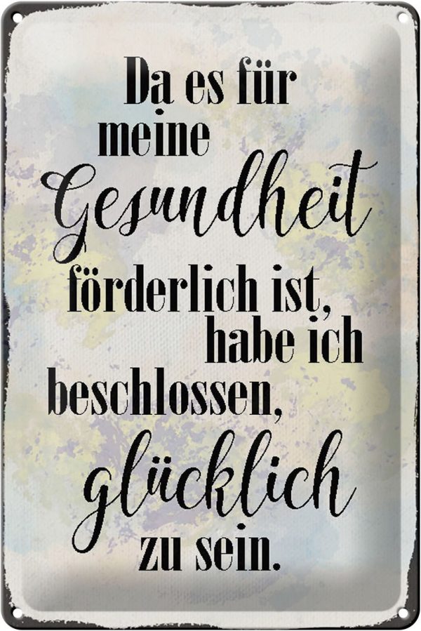 Schild Blech 20x30cm - Made in Germany - Spruch Gesundheit glücklich sein Metall Deko Blechschild