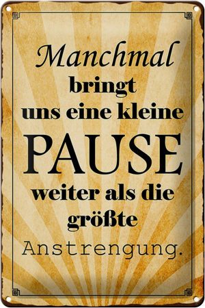 Schild Blech 20x30cm - Made in Germany - Spruch kleine Pause bringt uns weiter Metall Deko Blechschild