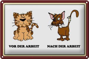 Schild Blech 30x20cm - Made in Germany - Katze vor Arbeit nach der Arbeit lustig Metall Deko Blechschild
