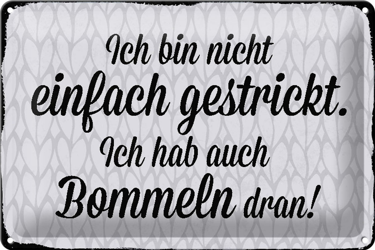 Schild Blech 30x20cm - Made in Germany - Spruch ich bin nicht einfach gestrickt Metall Deko Blechschild