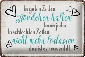 Schild Blech 30x20cm - Made in Germany - Spruch in guten Zeiten Händchen halten Metall Deko Blechschild
