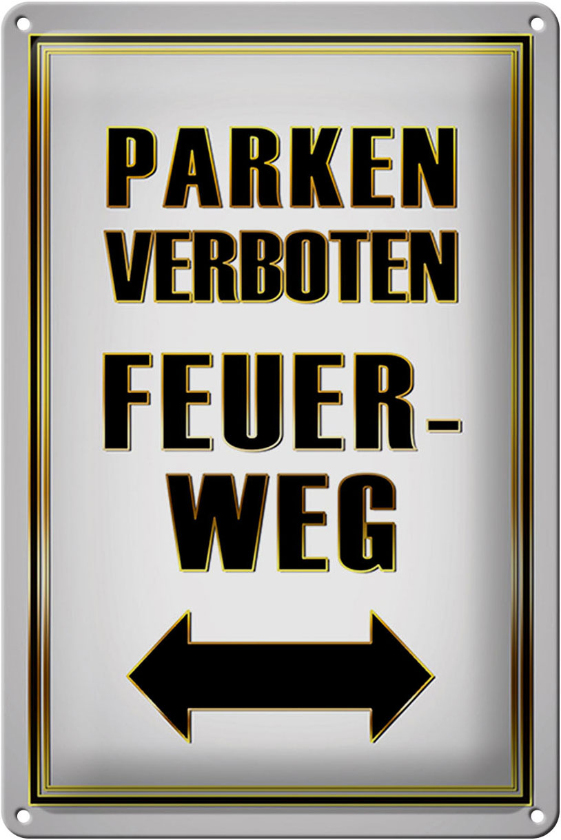 Schild Blech 20x30cm - Made in Germany - Spruch Parken verboten Feuerweg Metall Deko Blechschild