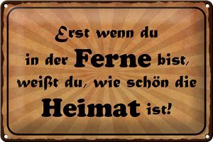 Schild Blech 30x20cm - Made in Germany - Spruch in der Ferne schön die Heimat Metall Deko Blechschild