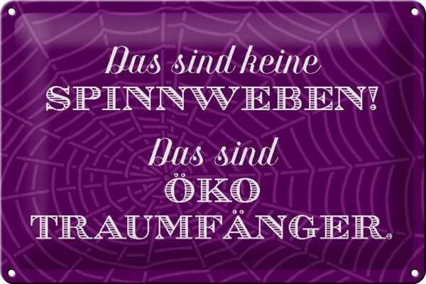 Schild Blech 30x20cm - Made in Germany - Spruch keine Spinnweben Öko Traumfänger Metall Deko Blechschild – Bild 2