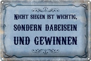 Schild Blech 30x20cm - Made in Germany - Spruch nicht siegen ist wichtig sonder Metall Deko Blechschild