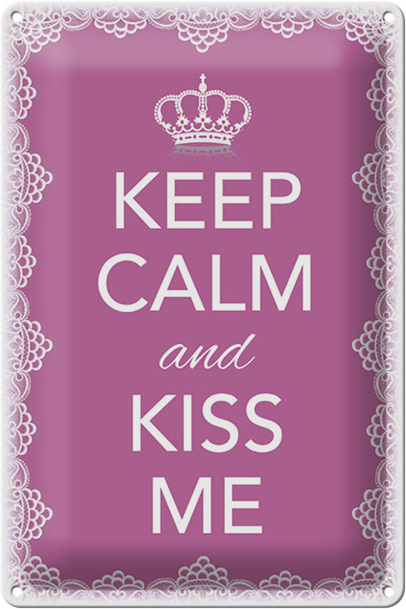 Schild Blech 20x30cm - Made in Germany - Spruch Keep Calm and kiss me Krone Metall Deko Blechschild