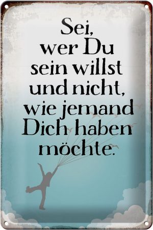 Schild Blech 20x30cm - Made in Germany - Spruch sei wer du sein willst und nicht Metall Deko Blechschild