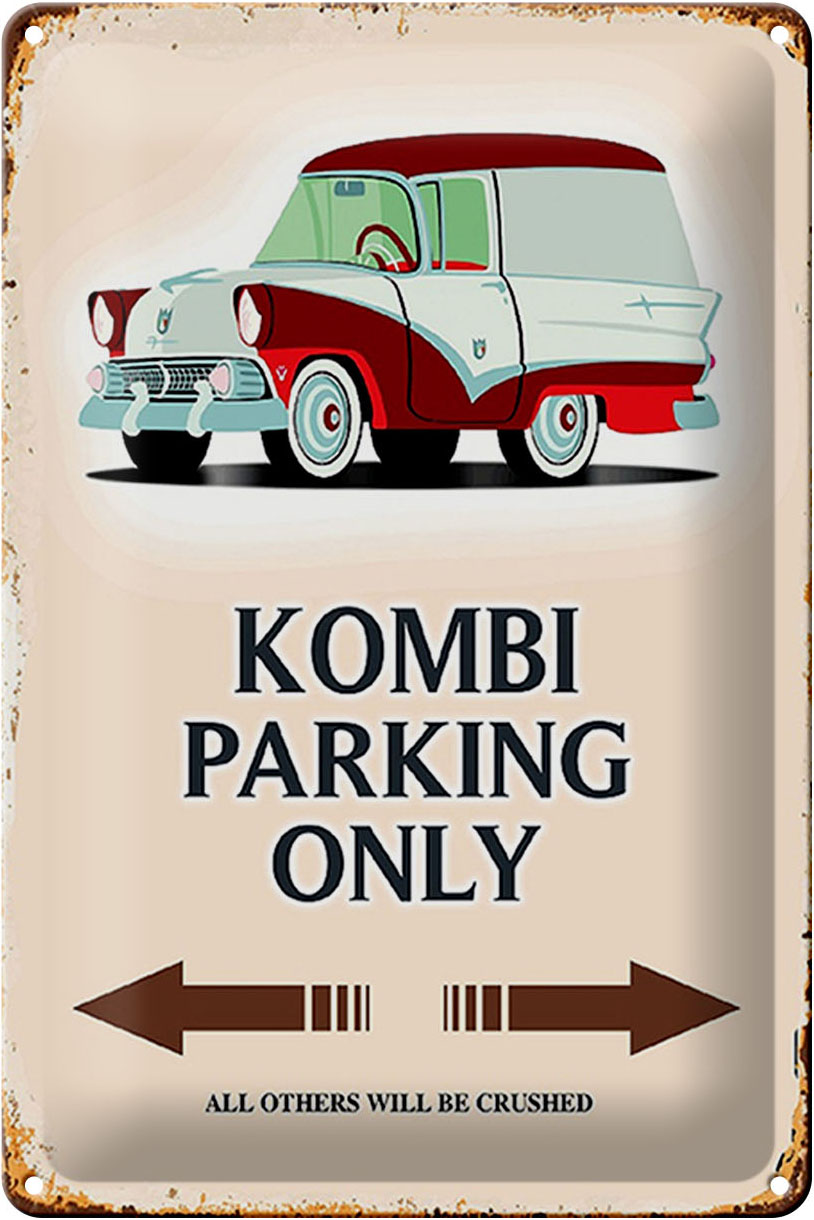 Schild Blech 20x30cm - Made in Germany - Spruch Kombi Parking only Auto Metall Deko Blechschild
