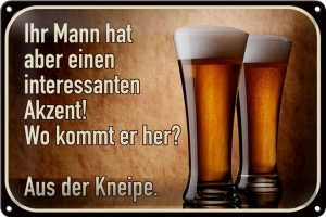Schild Blech 30x20cm - Made in Germany - Spruch Bier ihr Mann kommt aus Kneipe Metall Deko Blechschild