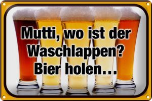 Schild Blech 30x20cm - Made in Germany - Bier Mutti wo Waschlappen Bier holen Metall Deko Blechschild