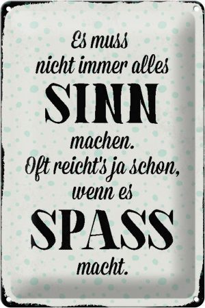 Schild Blech 20x30cm - Made in Germany - Spruch es muss nicht immer alles Sinn Metall Deko Blechschild