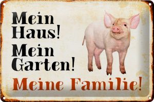 Schild Blech 30x20cm - Made in Germany - Schwein mein Haus Garten meine Familie