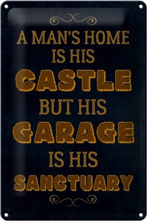 Schild Blech 20x30cm - Made in Germany - Spruch Mans home Castle but Garage is Metall Deko Blechschild