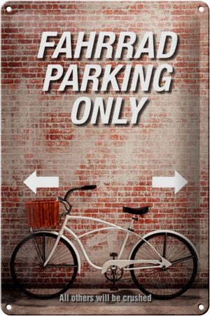Schild Blech 20x30cm - Made in Germany - Spruch Fahrrad parking only all others Metall Deko Blechschild