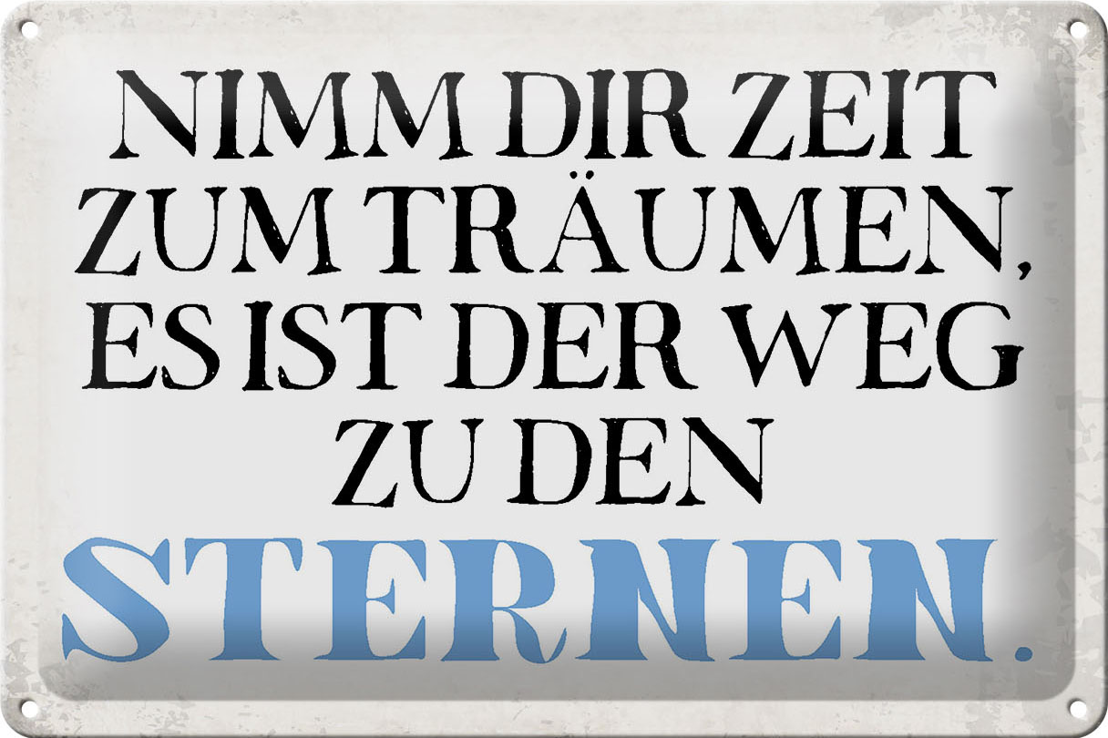 Schild Blech 30x20cm - Made in Germany - Spruch nimm dir Zeit zum träumen Metall Deko Blechschild