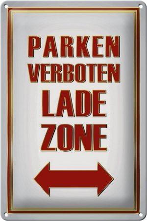 Schild Blech 20x30cm - Made in Germany - Hinweis Parken verboten Ladezone Metall Hinweis Blechschild