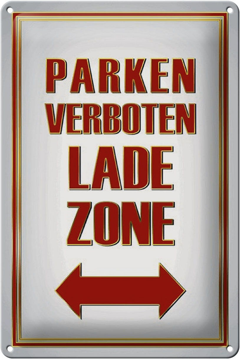 Schild Blech 20x30cm - Made in Germany - Hinweis Parken verboten Ladezone Metall Hinweis Blechschild