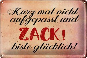 Schild Blech 30x20cm - Made in Germany - Spruch nicht aufgepasst und glücklich Metall Deko Blechschild