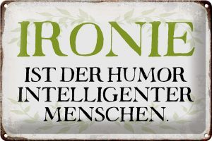 Schild Blech 30x20cm - Made in Germany - Spruch Ironie Humor intelligent Metall Deko Blechschild
