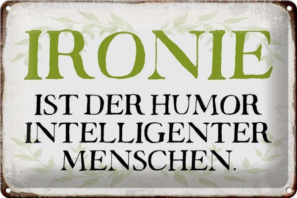 Schild Blech 30x20cm - Made in Germany - Spruch Ironie Humor intelligent Metall Deko Blechschild