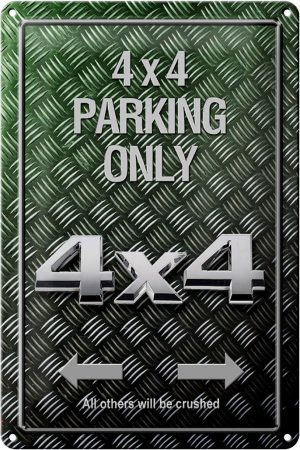 Schild Blech 20x30cm - Made in Germany - Spruch 4x4 Parking only all others Metall Deko Blechschild