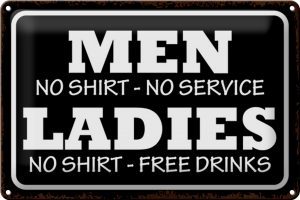Schild Blech 30x20cm - Made in Germany - Spruch Men Ladies No Shirt No Service Metall Deko Blechschild