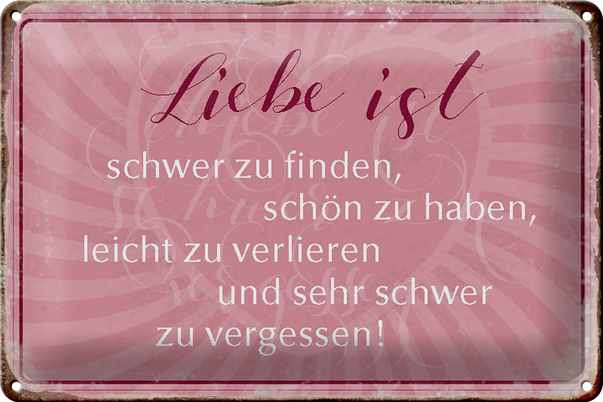Schild Blech 30x20cm Made in Germany Spruch liebe ist schwer zu