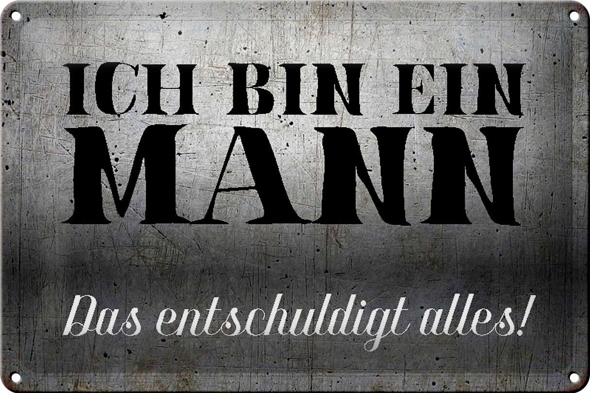 Schild Blech 30x20cm - Made in Germany - Spruch ich bin ein Mann Metall Deko Blechschild