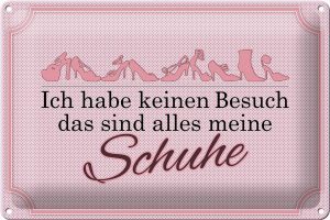 Schild Blech 30x20cm - Made in Germany - Spruch keinen Besuch meine Schuhe Metall Deko Blechschild