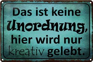 Schild Blech 30x20cm - Made in Germany - Spruch das ist keine Unordnung hier Metall Deko Blechschild