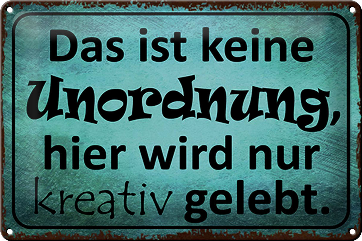 Schild Blech 30x20cm - Made in Germany - Spruch das ist keine Unordnung hier Metall Deko Blechschild