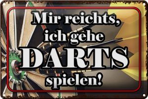 Schild Blech 30x20cm - Made in Germany - Spruch mir reichts ich gehe Darts Spiel Metall Deko Blechschild