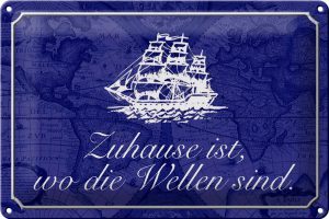 Schild Blech 30x20cm - Made in Germany - Spruch Zuhause wo die Wellen Seemann Metall Deko Blechschild