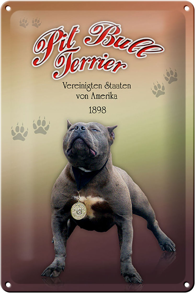 Schild Blech 20x30cm - Made in Germany - Hund Pit Bull Terrier Amerika 1898 Metall Deko Blechschild