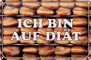 Schild Blech 30x20cm - Made in Germany - Hinweis ich bin auf Diät Metall Deko Blechschild