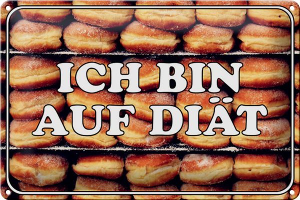 Schild Blech 30x20cm - Made in Germany - Hinweis ich bin auf Diät Metall Deko Blechschild