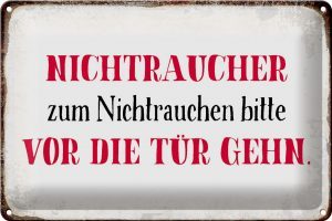 Schild Blech 30x20cm - Made in Germany - Spruch Nichtraucher bitte vor die Tür Metall Deko Blechschild