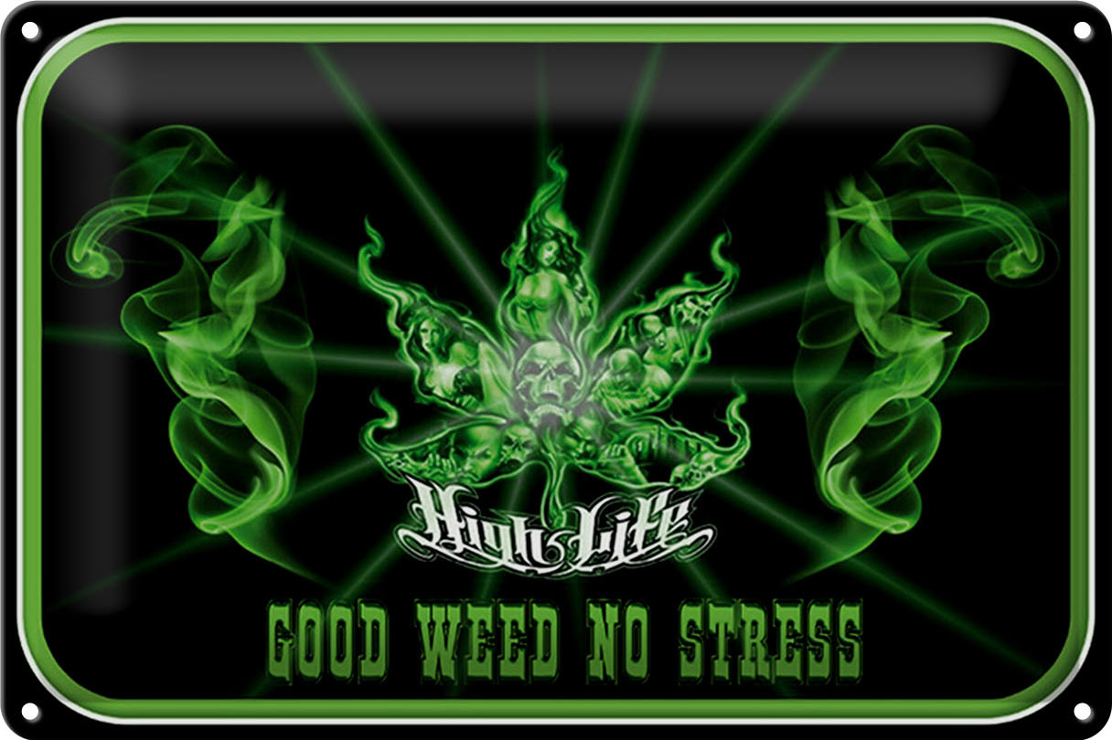 Schild Blech 30x20cm - Made in Germany - Spruch High Life good weed no stress Metall Deko Blechschild