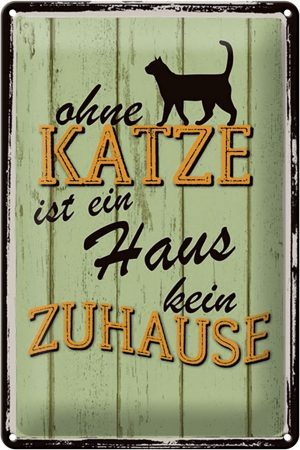 Schild Blech 20x30cm - Made in Germany - Spruch ohne Katze ist Haus kein Zuhause Metall Deko Blechschild