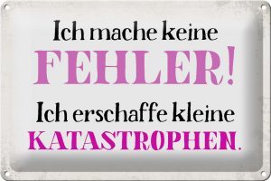 Schild Blech 30x20cm - Made in Germany - Spruch ich mache keine Fehler Metall Deko Blechschild