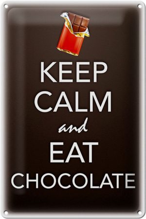 Schild Blech 20x30cm - Made in Germany - Spruch Keep Calm and eat chokolate Metall Deko Blechschild
