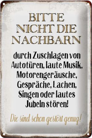 Schild Blech 20x30cm - Made in Germany - Spruch bitte nicht die Nachbarn stören Metall Deko Blechschild