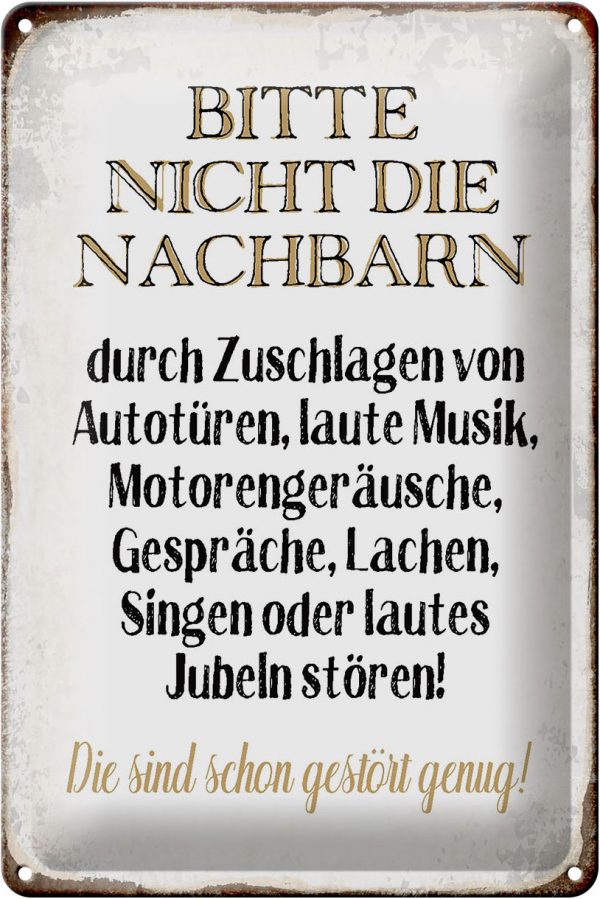 Schild Blech 20x30cm - Made in Germany - Spruch bitte nicht die Nachbarn stören Metall Deko Blechschild