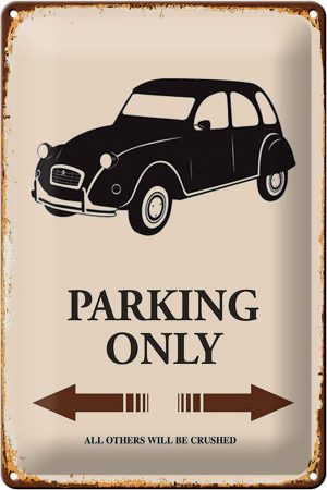 Schild Blech 20x30cm - Made in Germany - Spruch Auto Parking only all others Metall Deko Blechschild