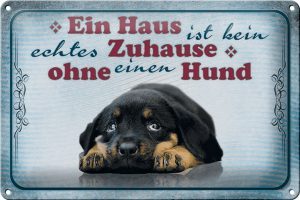 Schild Blech 30x20cm - Made in Germany - Spruch kein echtes Zuhause ohne Hund Metall Deko Blechschild