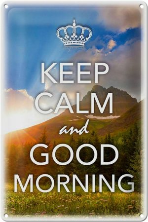 Schild Blech 20x30cm - Made in Germany - Spruch Keep Calm and good Morning Metall Deko Blechschild