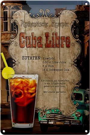Schild Blech 20x30cm - Made in Germany - Rezept Cuba Libre Zutaten Eiswürfel Metall Deko Blechschild