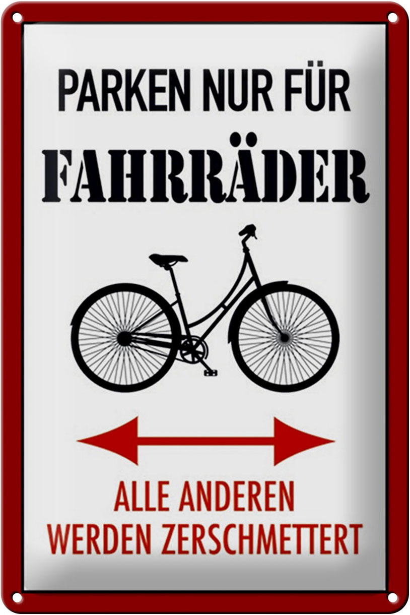 Schild Blech 20x30cm - Made in Germany - Parken nur für Fahrräder alle anderen Metall Deko Blechschild